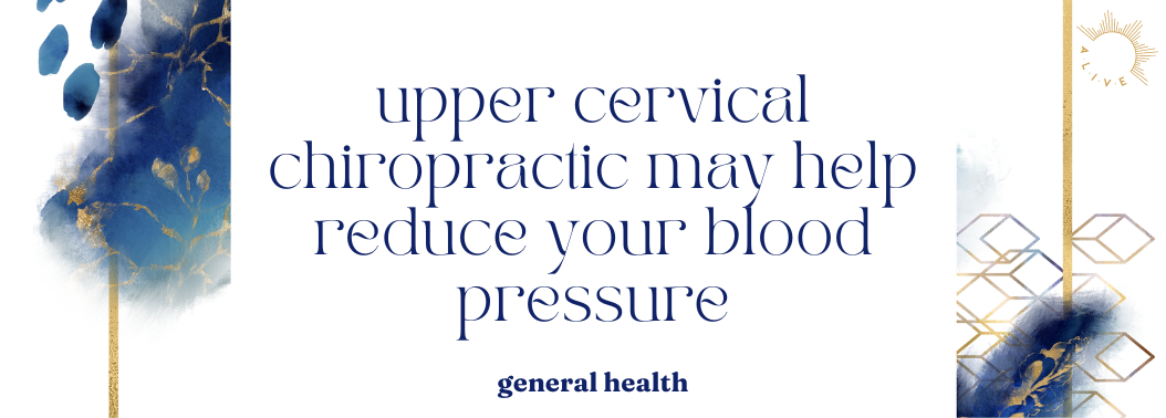 Upper Cervical Chiropractic May Help Reduce your Blood Pressure
