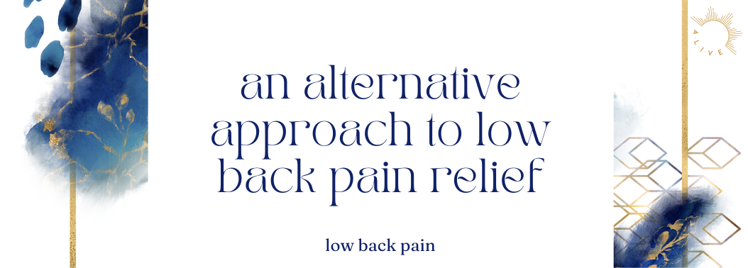 An Alternative Approach to Low Back Pain Relief